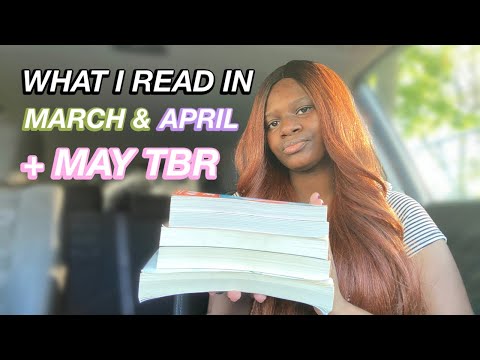 What I Read In March & April +  May TBR