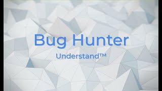 Identify, understand, and fix your nastiest software bugs with Bug Hunter