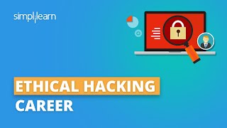 Ethical Hacking Career 2026 | Ethical Hacking Jobs, Scope & Salary | Ethical Hacking | Simplilearn