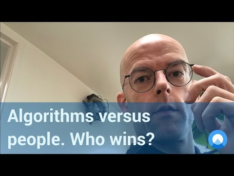 Algorithms versus people. Who wins?