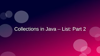 Collections in Java - List: Part 2