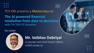 Masterclass on The AI powered financial revolution from Data to Decisions