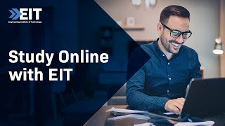 Flexible Online Engineering Courses at EIT – Study from Anywhere!