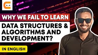 WHY WE FAIL To Learn Data Structures & Algorithms and Development | Learn DSA | @CodingNinjasIndia