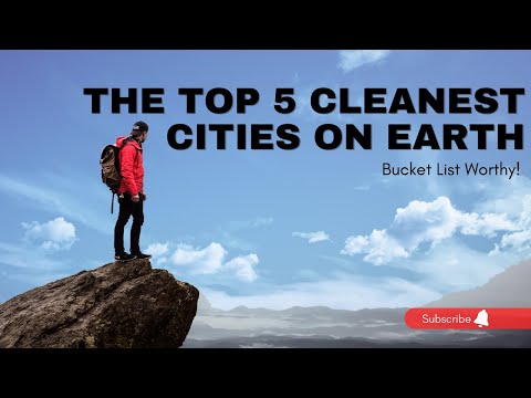 Experience Clean Living: The Top 5 Most Spotless Cities in the World