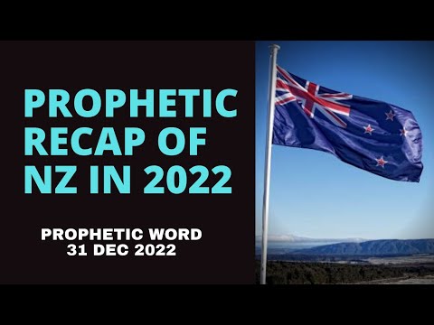 Prophetic Recap of NZ in 2022