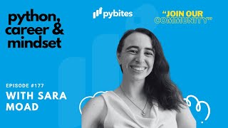 Pybites Podcast #177 - From Dancing to Python: Sara Moad's Inspiring Tech Transition
