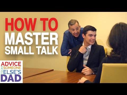 How To Master Small Talk | First Job Workplace Guide | Advice From Someone Else's Dad