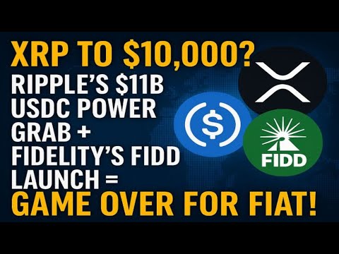 XRP to $10,000? Ripple's $11B USDC Power Grab + Fidelity's FIDD Launch = Game Over for Fiat! ep.33