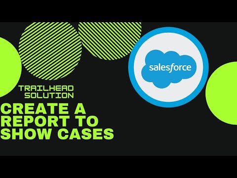 Format Reports || Create a report to show cases | Trailhead Challenge Solution
