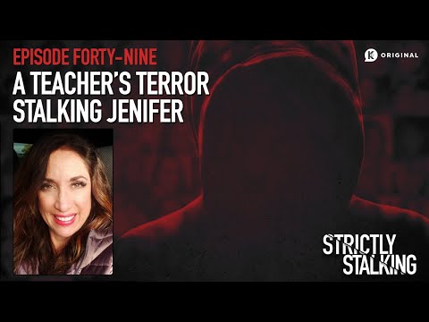 A Teacher’s Terror: Stalking Jenifer