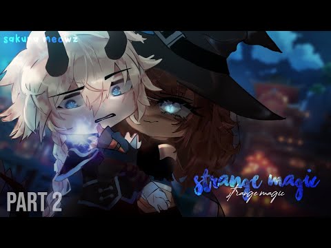 Strange Magic (part 2) - / GCMM-GCM / - Love Story (2/3)