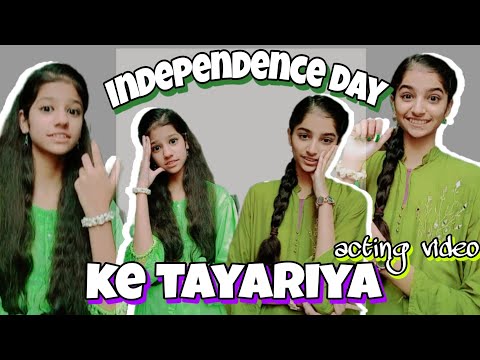INDEPENDENCE DAY ✨KE TAYARIYA ✨ ( acting video)