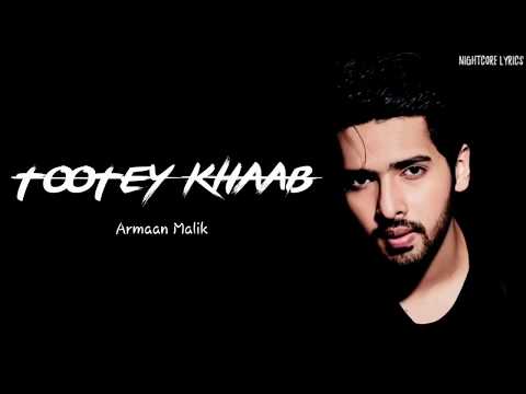 ( LYRICS ) TOOTEY KHAAB - ARMAAN MALIK