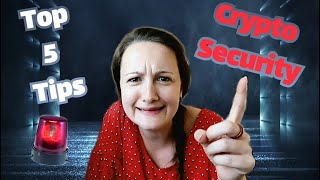 TOP 5 CRYPTO SECURITY TIPS!