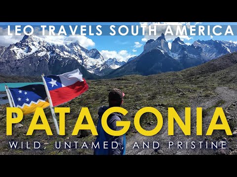 Patagonia, Chile 🇨🇱, Torres Del Paine - W Trek and What to Expect | Chile Travel Vlog