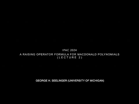 Lecture 2: A raising operator formula for Macdonald polynomials (by George H. Seelinger)