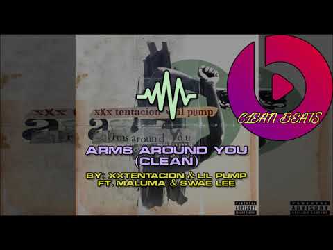XXXTENTACION & Lil Pump ft. Maluma & Swae Lee - Arms Around You (Clean)
