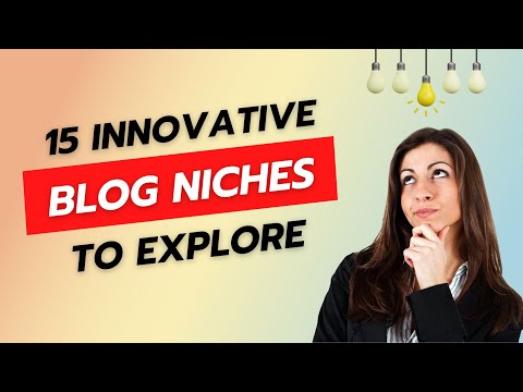 Unleashing Your Creativity: Innovative Blog Niches to Explore