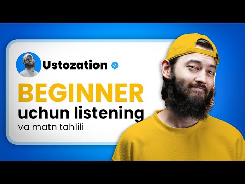 BEGINNER uchun listening va uning analizi | 2-qism