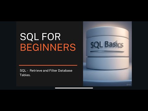 SQL - Retrieve and Filter the Database Tables.
