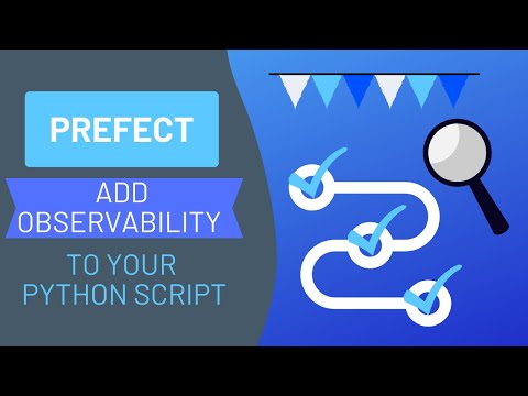 Add Observability to Your Python Script with Prefect