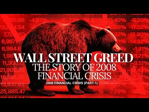 The 2008 Financial Crisis: Wall Street Greed to Global Recession