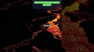 What If All Volcanoes Erupted at Once  🌋?!