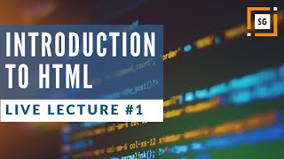 Introduction To HTML (Web Development) Lecture 1