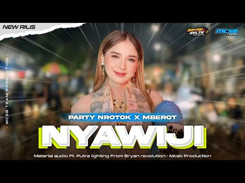 DJ NYAWIJI - STYLE PARTY MBEROT MODE NULUP BY MCSB PRODUCTION