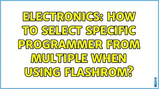 Electronics: How to select specific programmer from multiple when using flashrom?