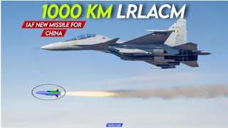 LRLACM missile : the 1000 km range | challenging china's supremacy