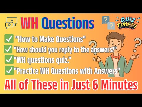 WH Questions in English | Types And Examples| WH Questions: Quiz and Exercises