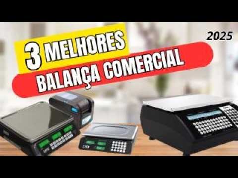Qual a melhor balança comercial digital do mercado  Top 3 melhores balanças comerciais digitais