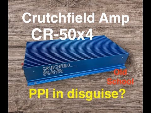 Old School PPI amp?    Crutchfield CR-50x4
