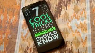7 Android tricks