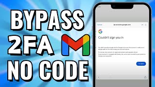 How To Bypass Gmail 2 Step Verification Without Codes Basic Tutorial