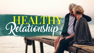 How To Keep A Healthy Relationship | Relationship Hacks