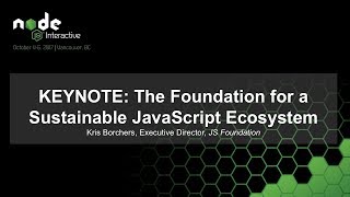 KEYNOTE: The Foundation for a Sustainable JavaScript Ecosystem