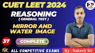 #37 Reasoning | Mirror and Water Image | General Test | CUET LEET 2024  @PolytechnicPathshala