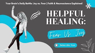 Your Brain’s Daily Battle: Joy vs. Fear | Faith & Neuroscience Explained by Dr. Amber