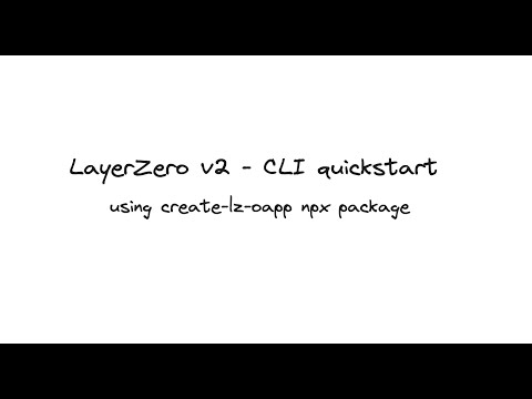 LayerZero v2 tutorial - CLI Quickstart (2024)