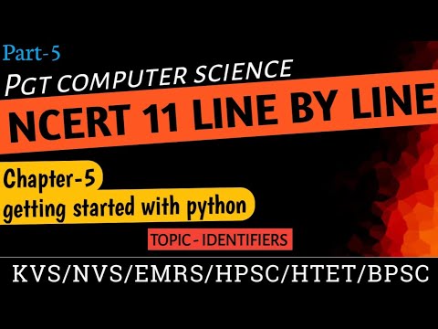 PGT - COMPUTER SCIENCE || NCERT 11th CS || Getting started with python #identifiers