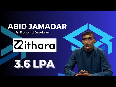 How Abid, BCA graduate, secured a job exclusively in frontend development at Zithara Technologies