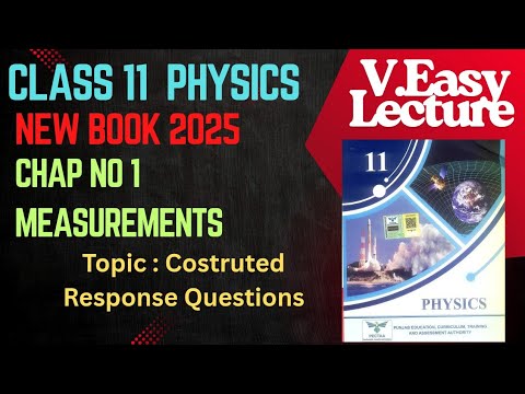 Constructed Response Questions (1.10 to 1.12) part-3 Chapter 1 Measurements Class 11 New book 2025 