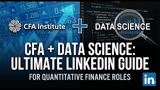 CFA + Data Science: The Ultimate LinkedIn Guide for Quantitative Finance Roles