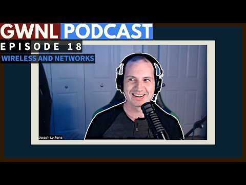 Ep 18 Wireless and Networks