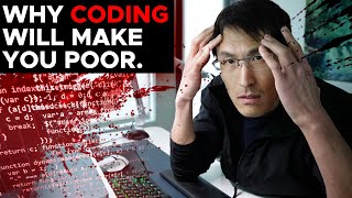 Why CODING will make you Poor. (AI, Bitcoin, Tech layoffs, How to actually get rich)