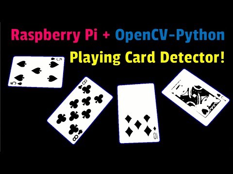Playing Card Detection Using OpenCV-Python on the Raspberry Pi 3 + PiCamera