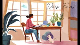Lo-Fi - BGM Deep Focus for Productive Day - Long Study Session / Work